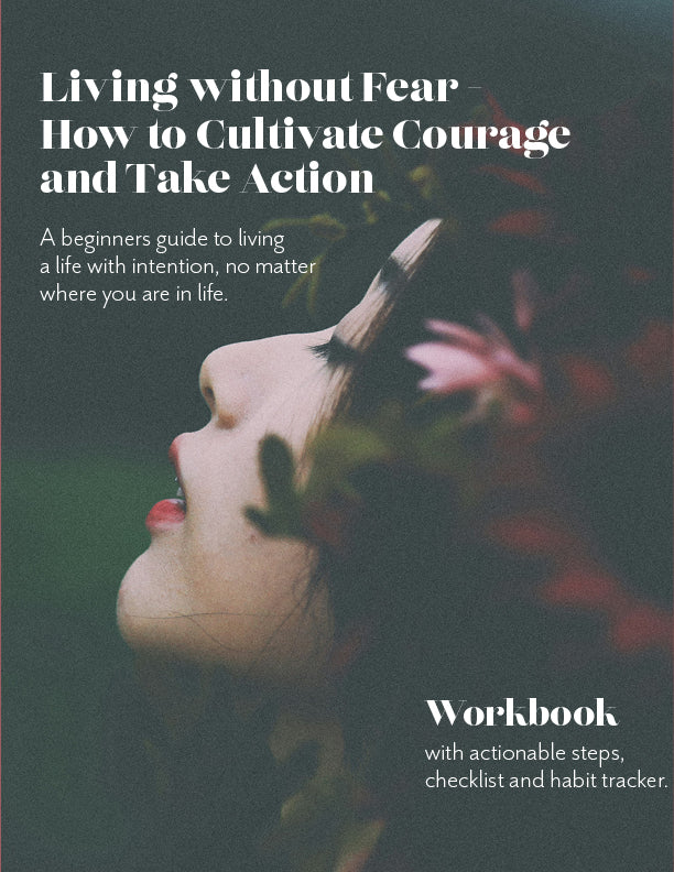 Living without Fear -  How to Cultivate Courage  and Take Action e-book